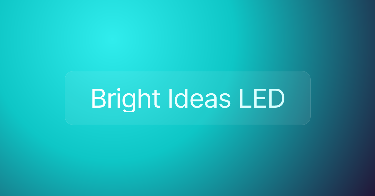 Bright Ideas LED