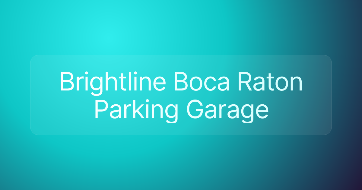 Brightline Boca Raton Parking Garage