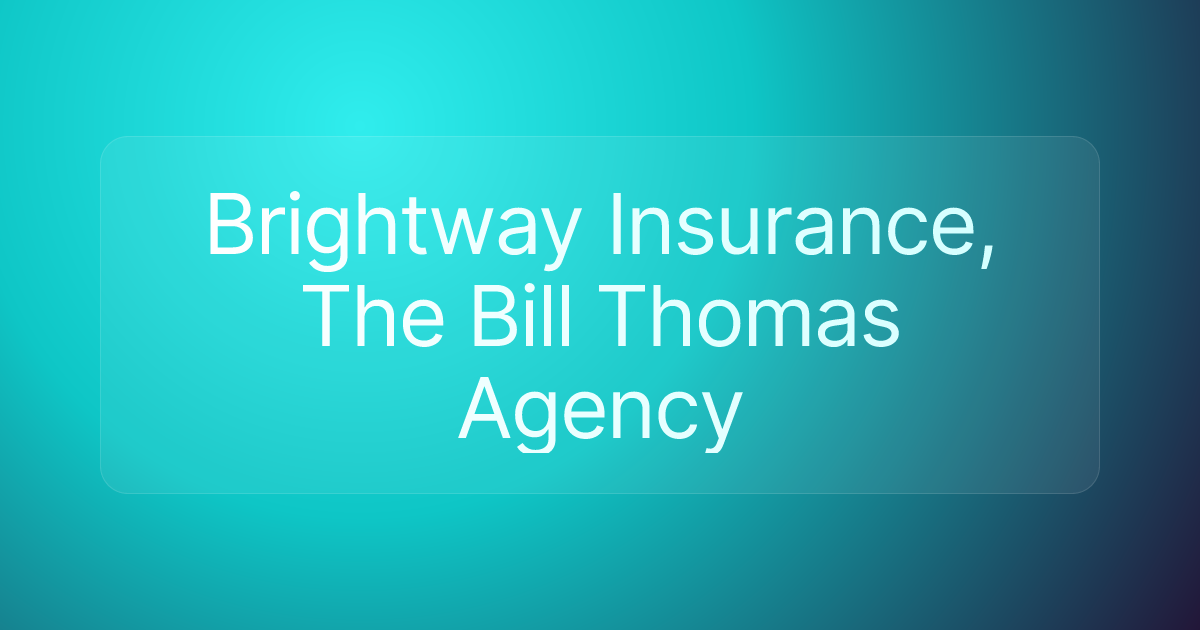 Brightway Insurance, The Bill Thomas Agency
