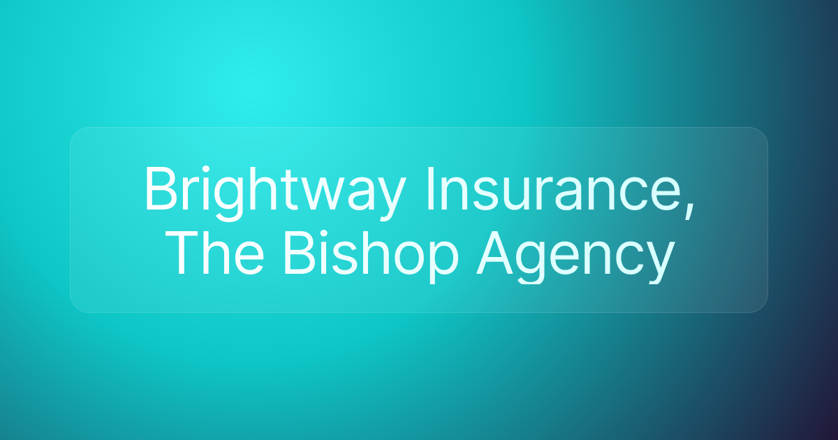 Brightway Insurance, The Bishop Agency