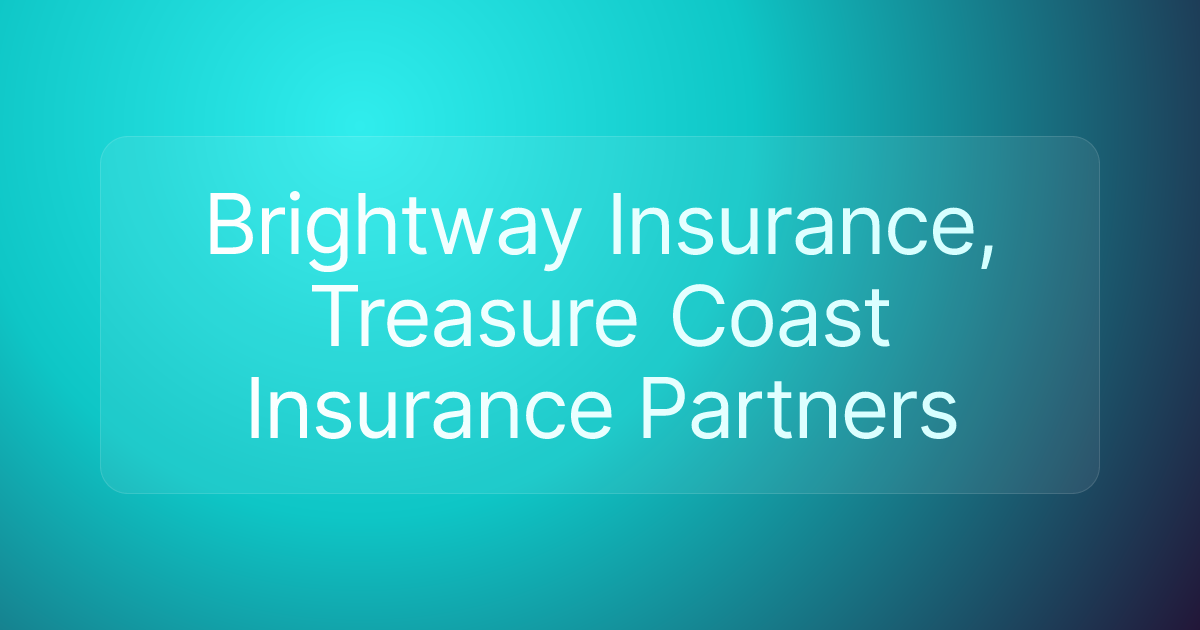 Brightway Insurance, Treasure Coast Insurance Partners