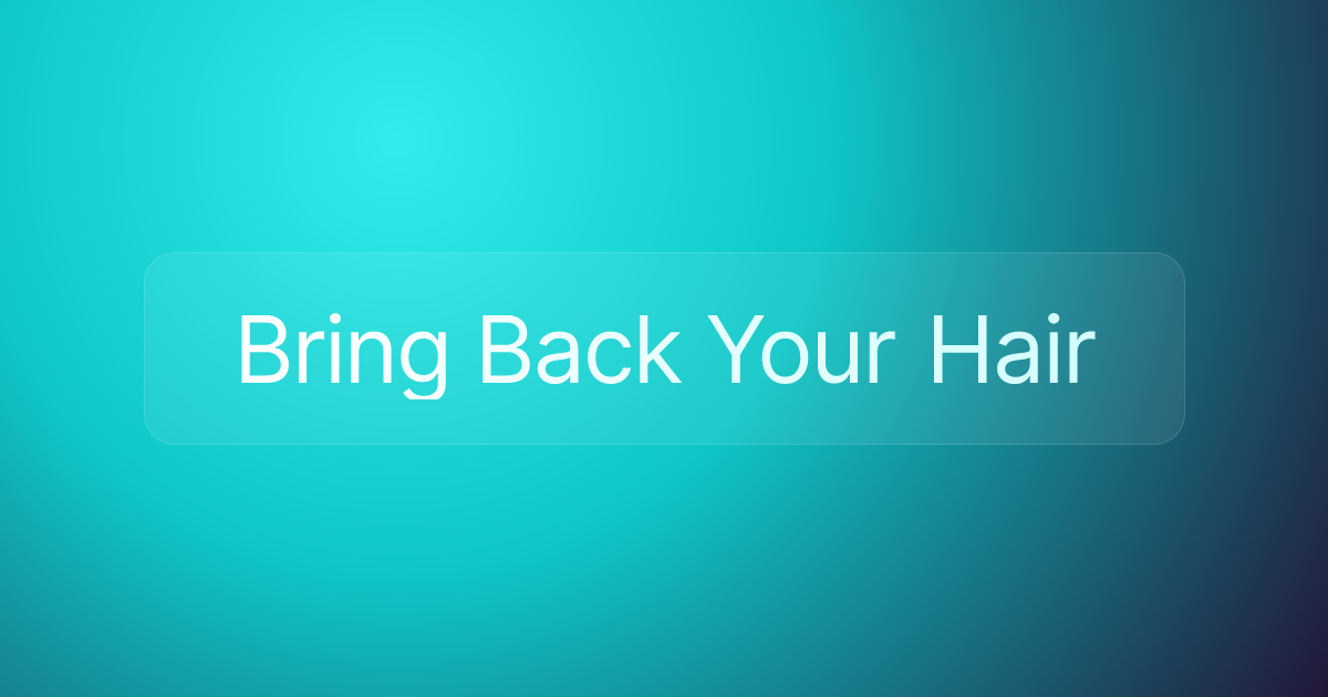 Bring Back Your Hair