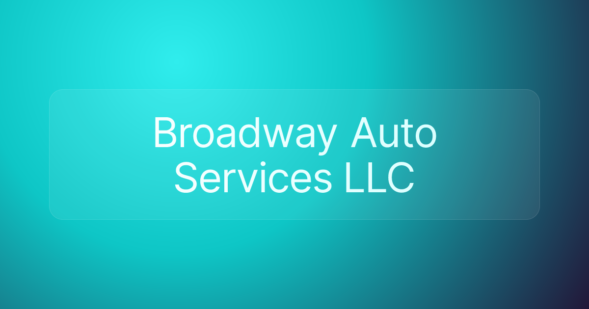 Broadway Auto Services LLC