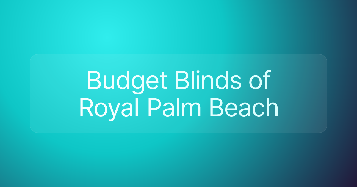 Budget Blinds of Royal Palm Beach