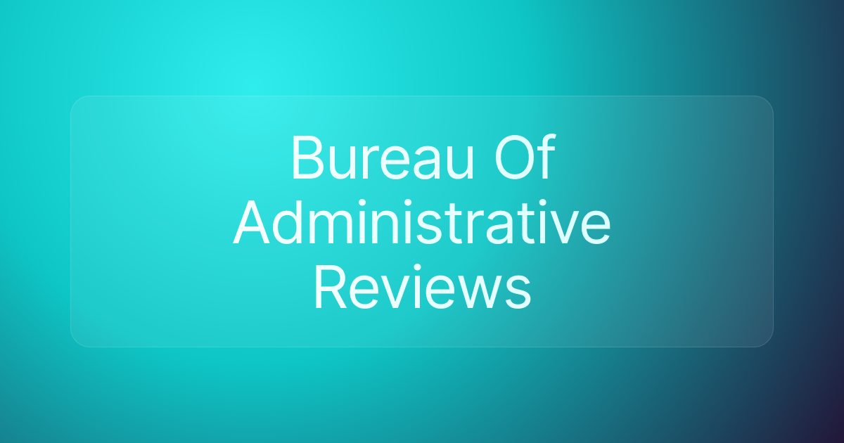 Bureau Of Administrative Reviews