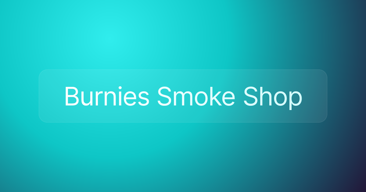 Burnies Smoke Shop