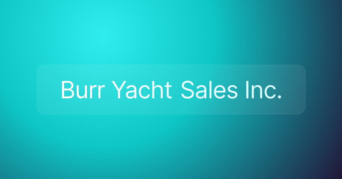 Burr Yacht Sales Inc.