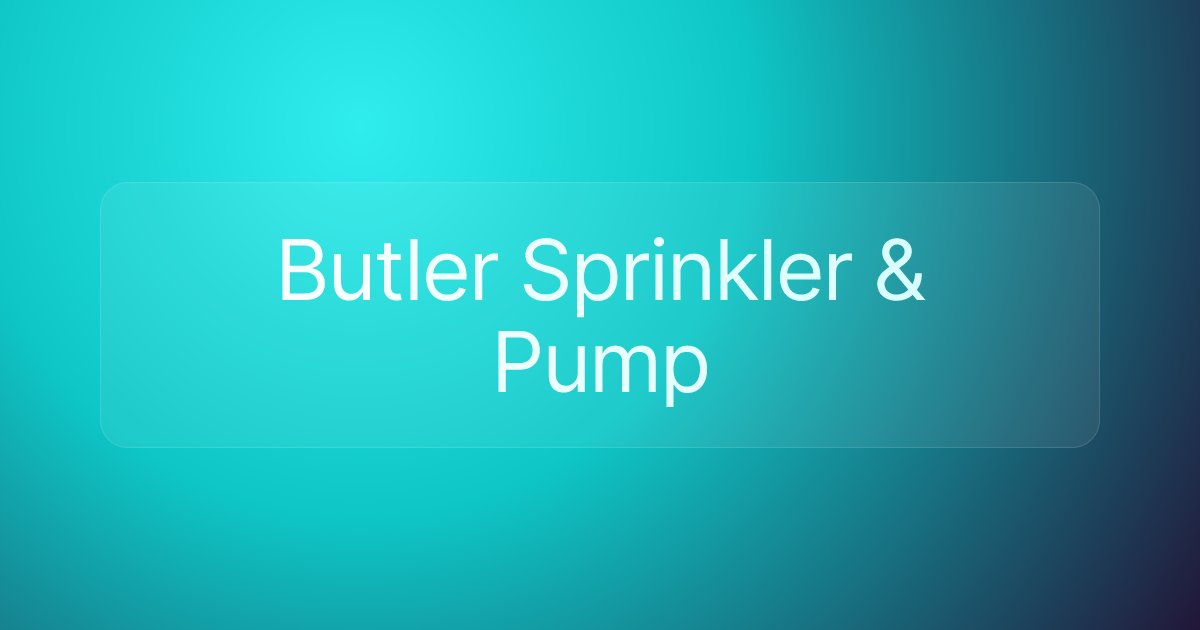 Butler Sprinkler & Pump