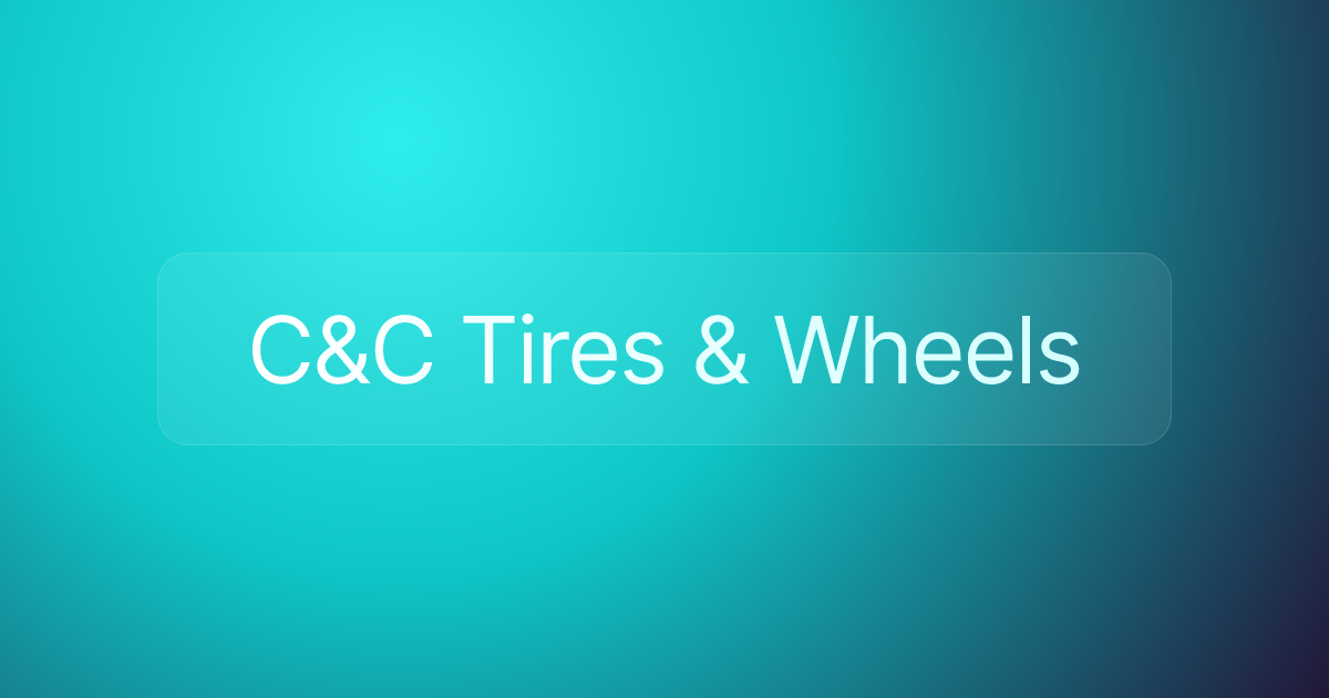C&C Tires & Wheels