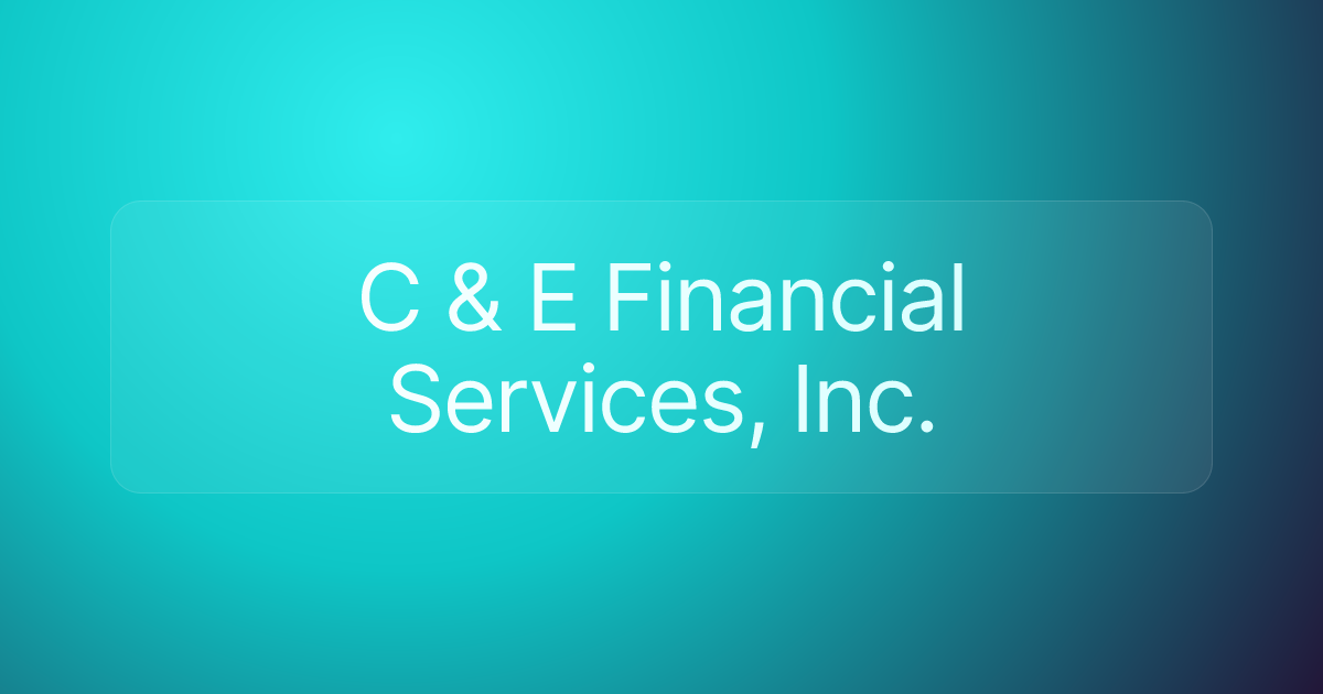 C & E Financial Services, Inc.