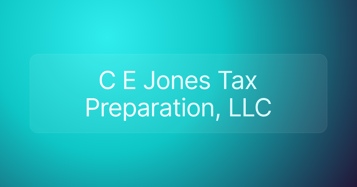C E Jones Tax Preparation, LLC