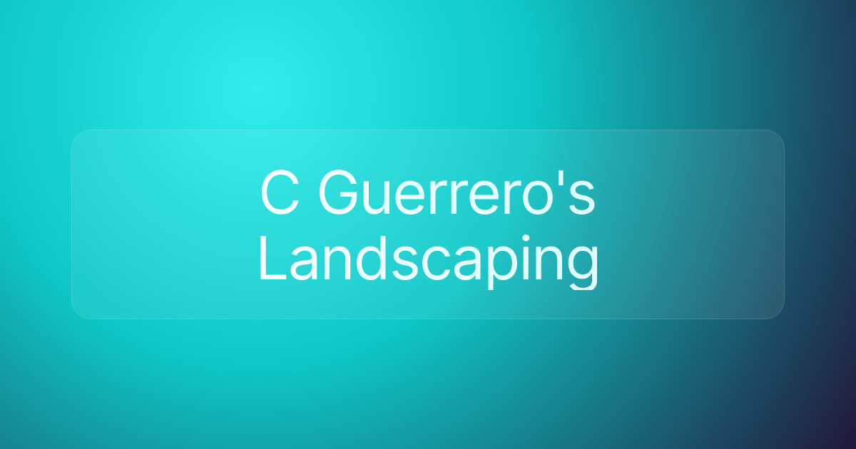 C Guerrero's Landscaping