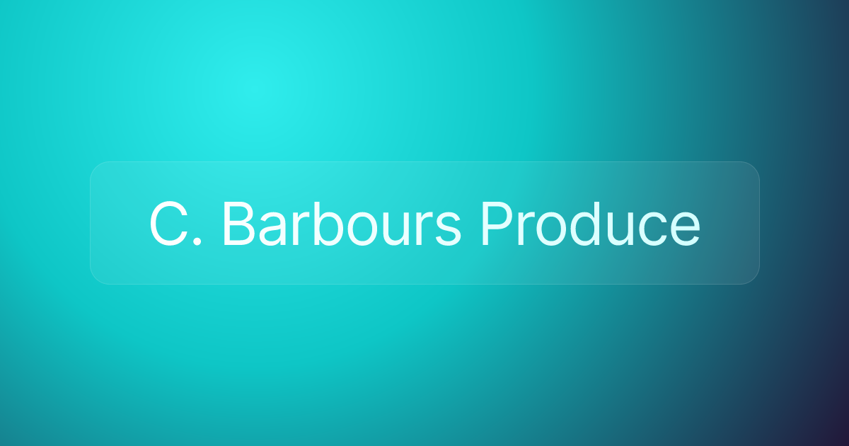 C. Barbours Produce
