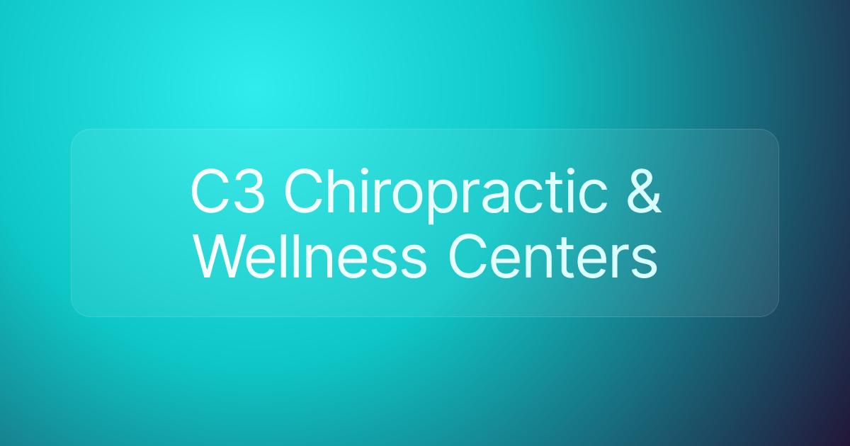 C3 Chiropractic & Wellness Centers