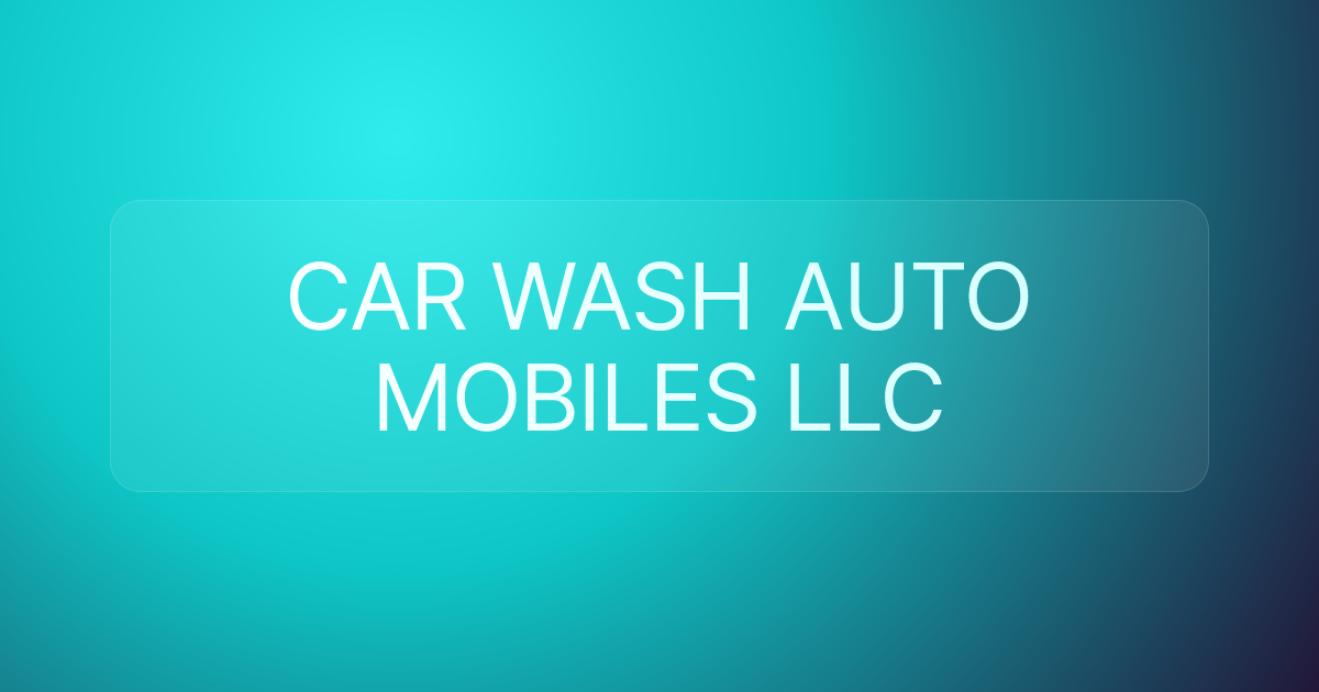 CAR WASH AUTO MOBILES LLC