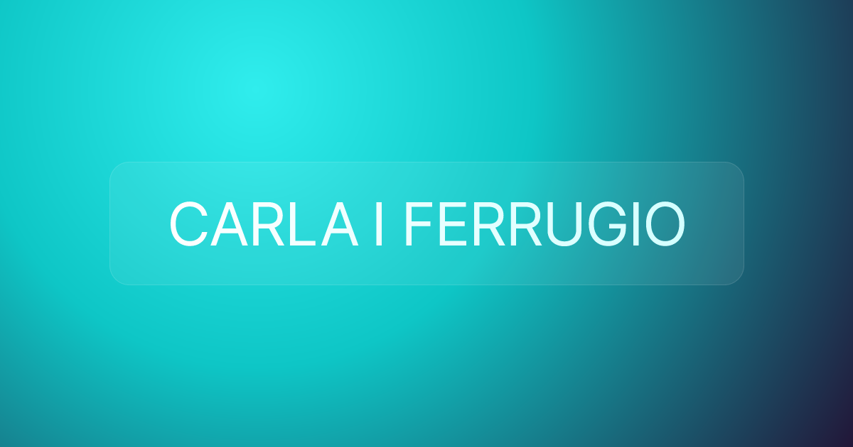 CARLA I FERRUGIO