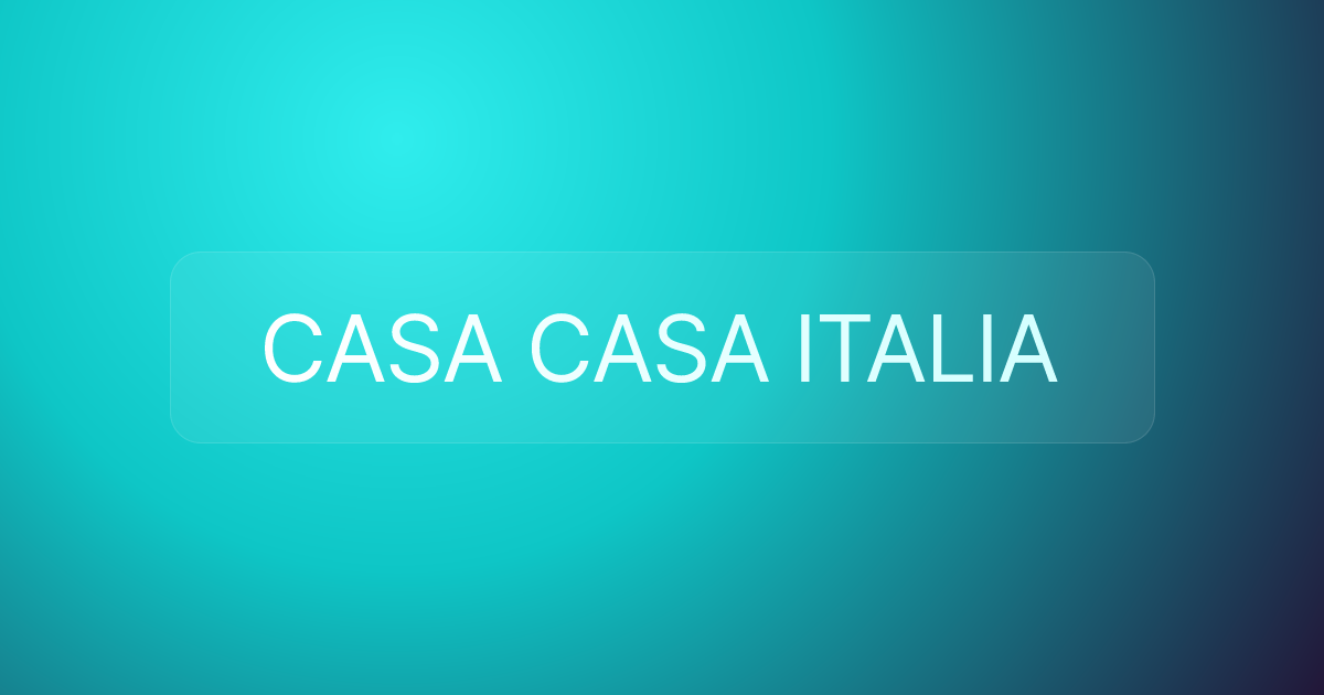 CASA CASA ITALIA