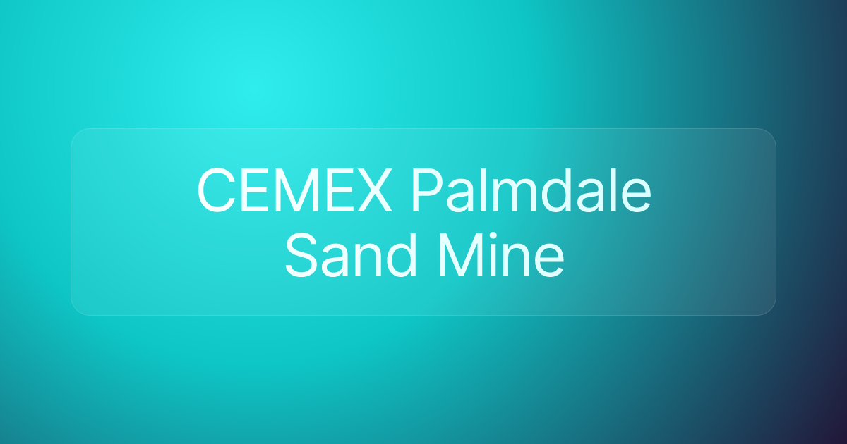 CEMEX Palmdale Sand Mine
