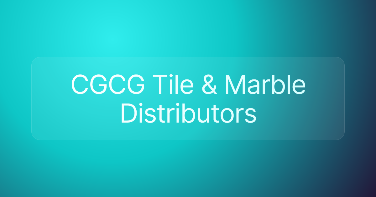 CGCG Tile & Marble Distributors