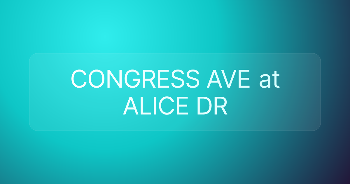 CONGRESS AVE at ALICE DR