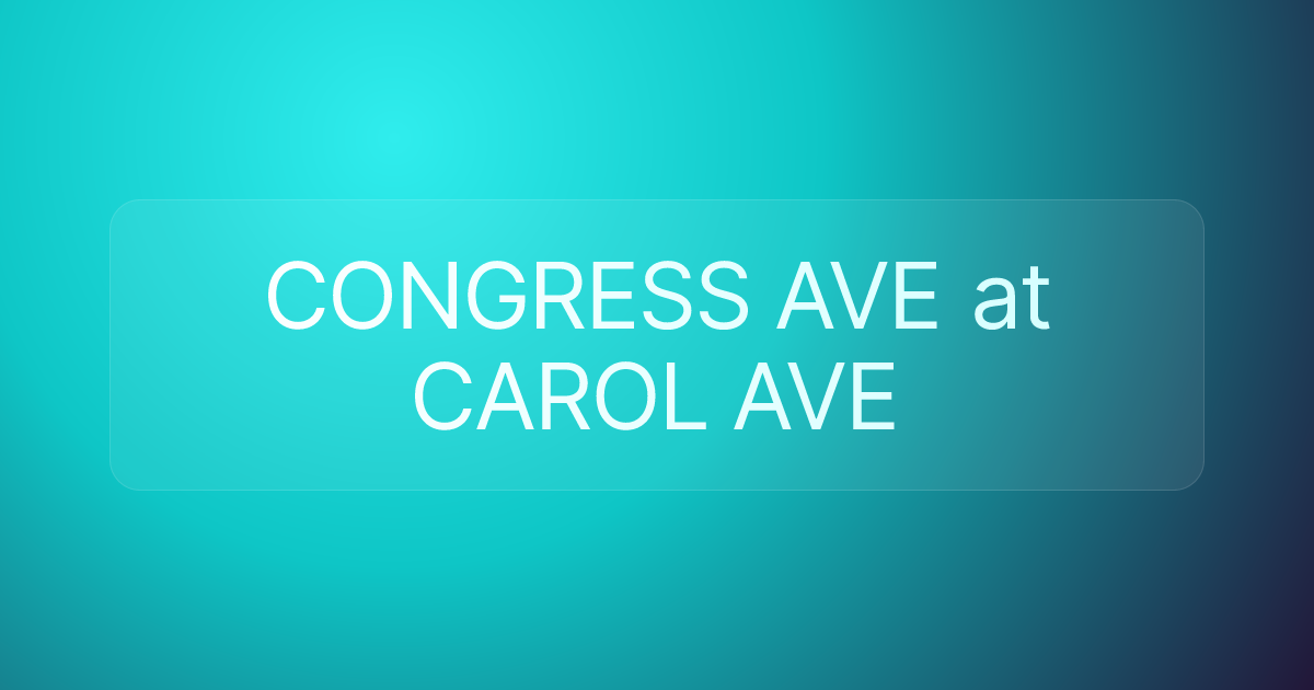 CONGRESS AVE at CAROL AVE