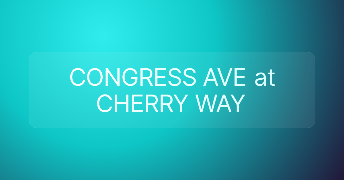 CONGRESS AVE at CHERRY WAY