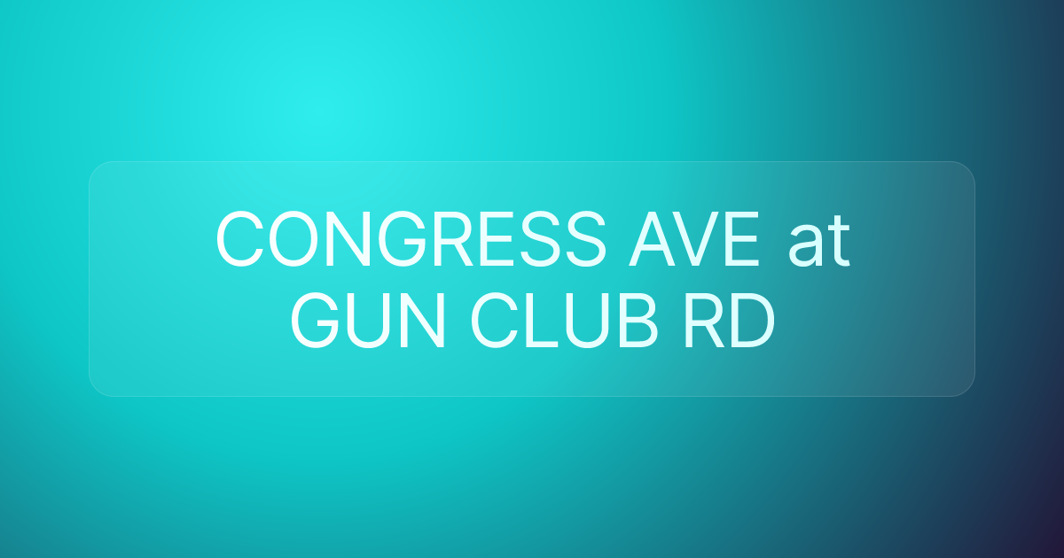 CONGRESS AVE at GUN CLUB RD