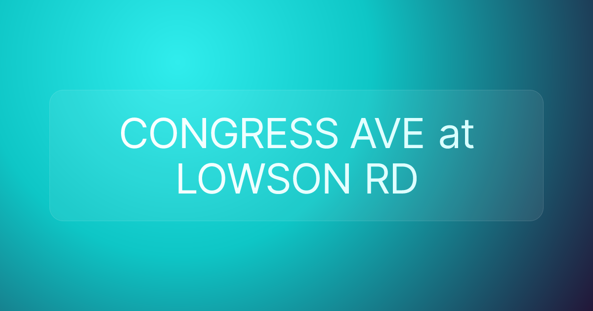 CONGRESS AVE at LOWSON RD