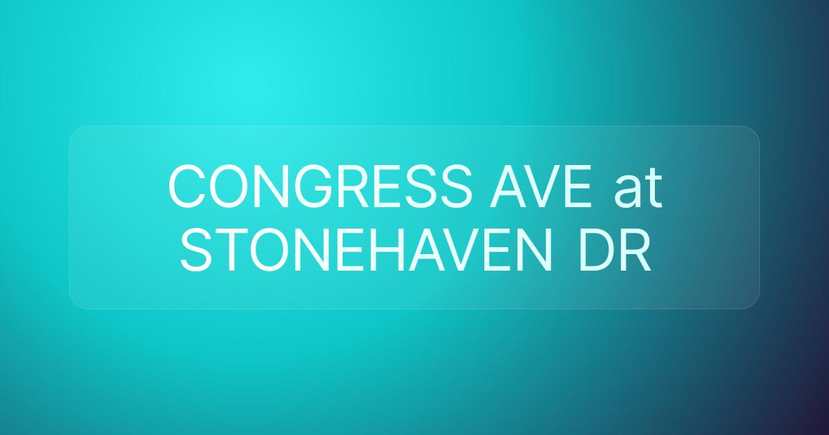 CONGRESS AVE at STONEHAVEN DR