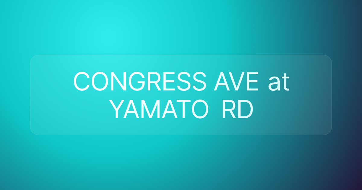 CONGRESS AVE at YAMATO RD