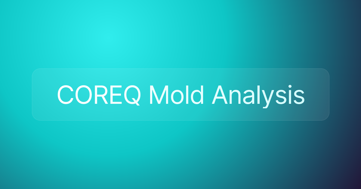COREQ Mold Analysis