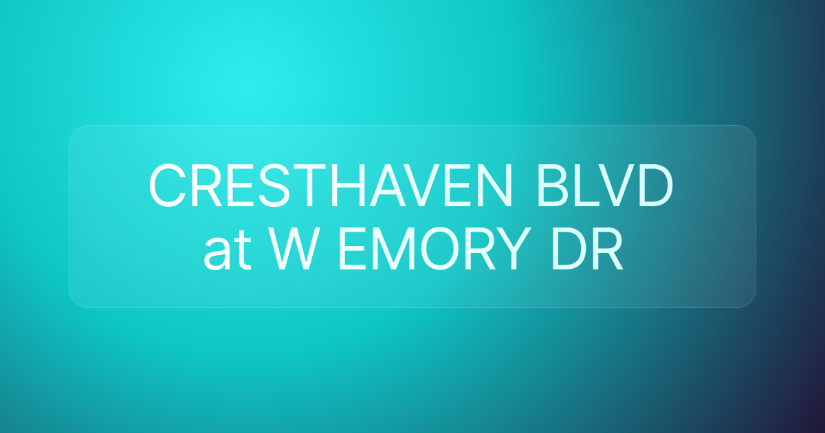 CRESTHAVEN BLVD at W EMORY DR