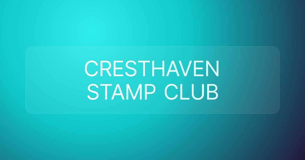 CRESTHAVEN STAMP CLUB
