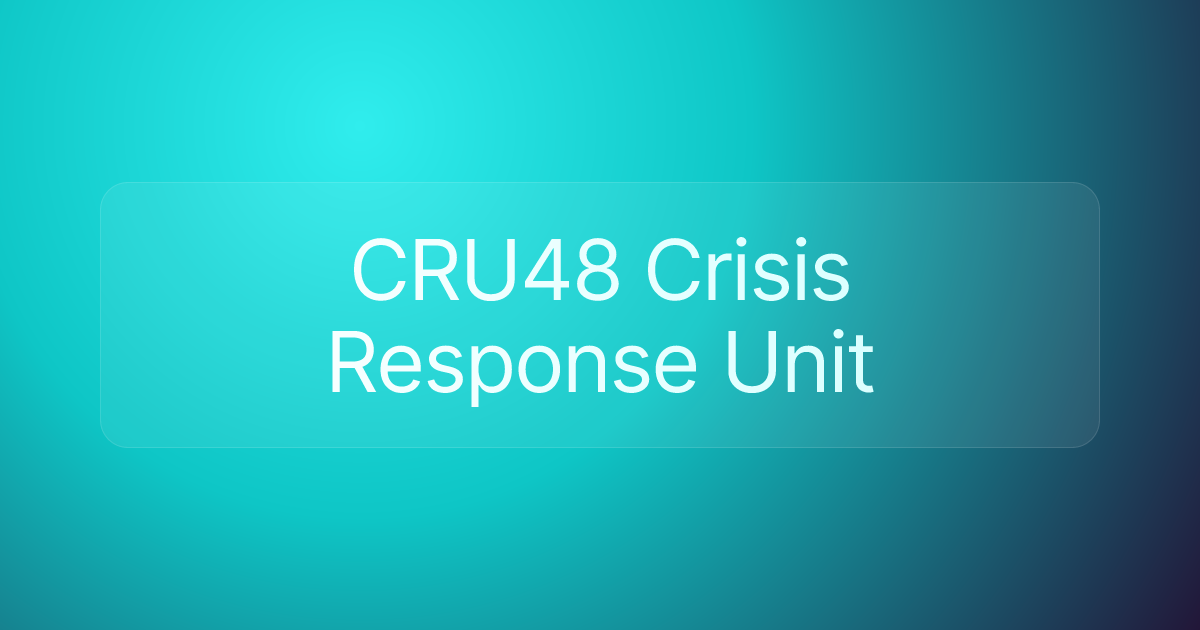 CRU48 Crisis Response Unit