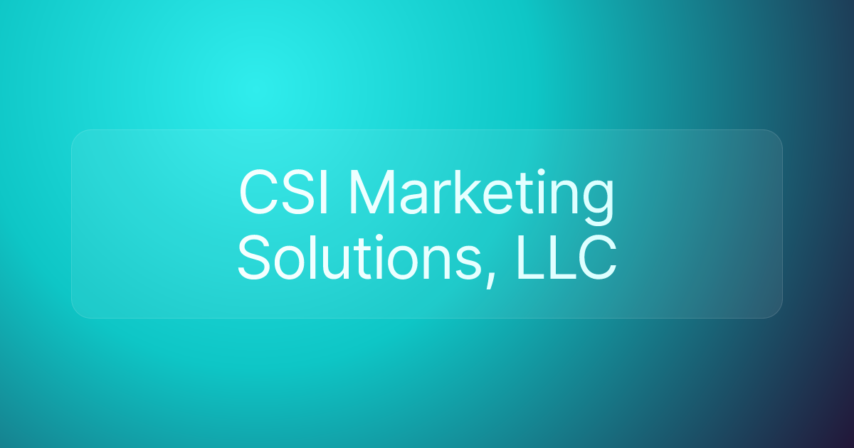 CSI Marketing Solutions, LLC