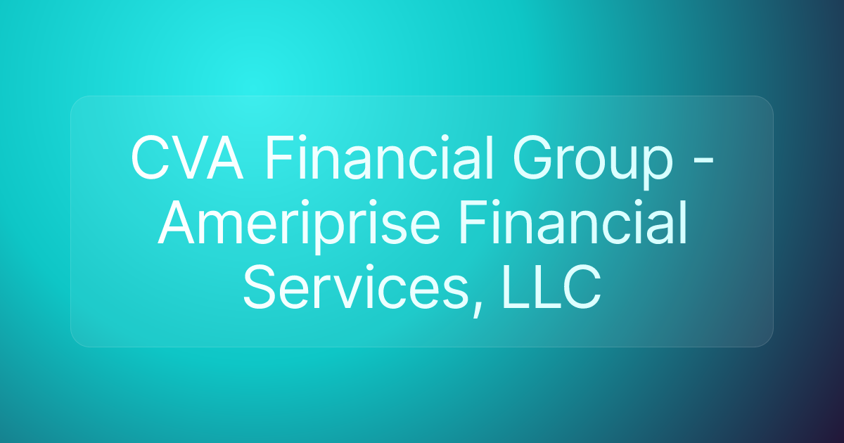 CVA Financial Group - Ameriprise Financial Services, LLC