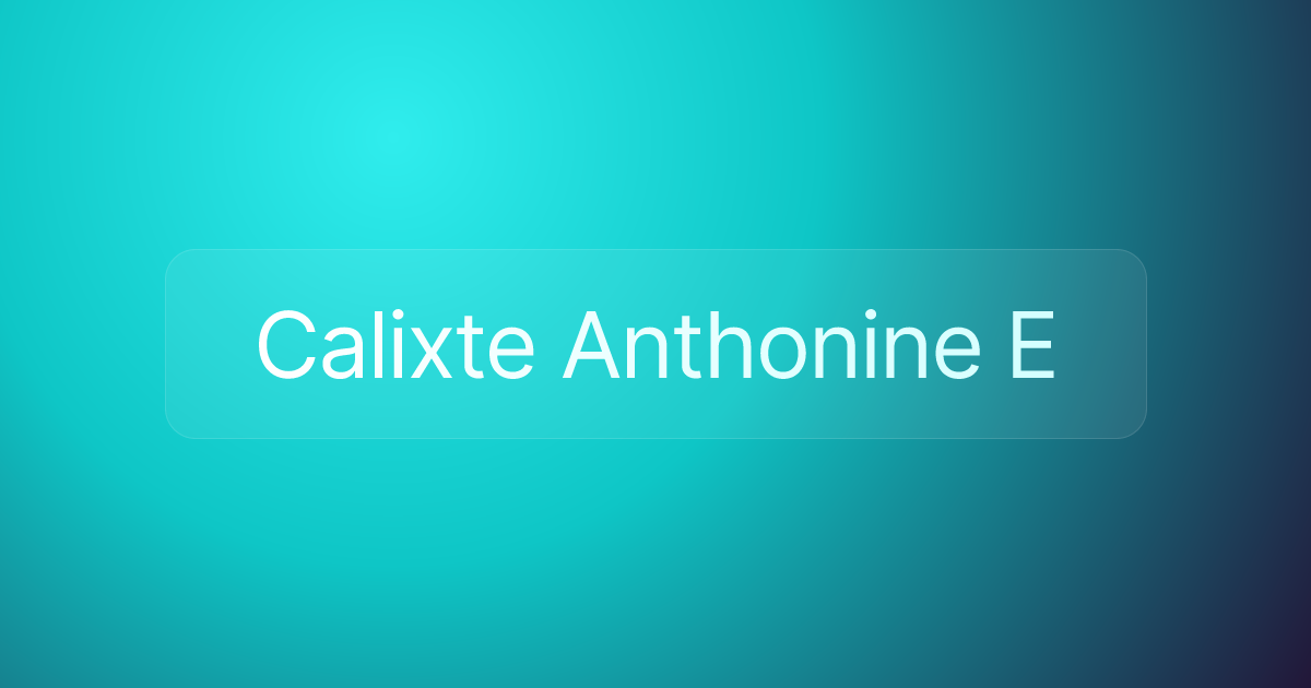 Calixte Anthonine E