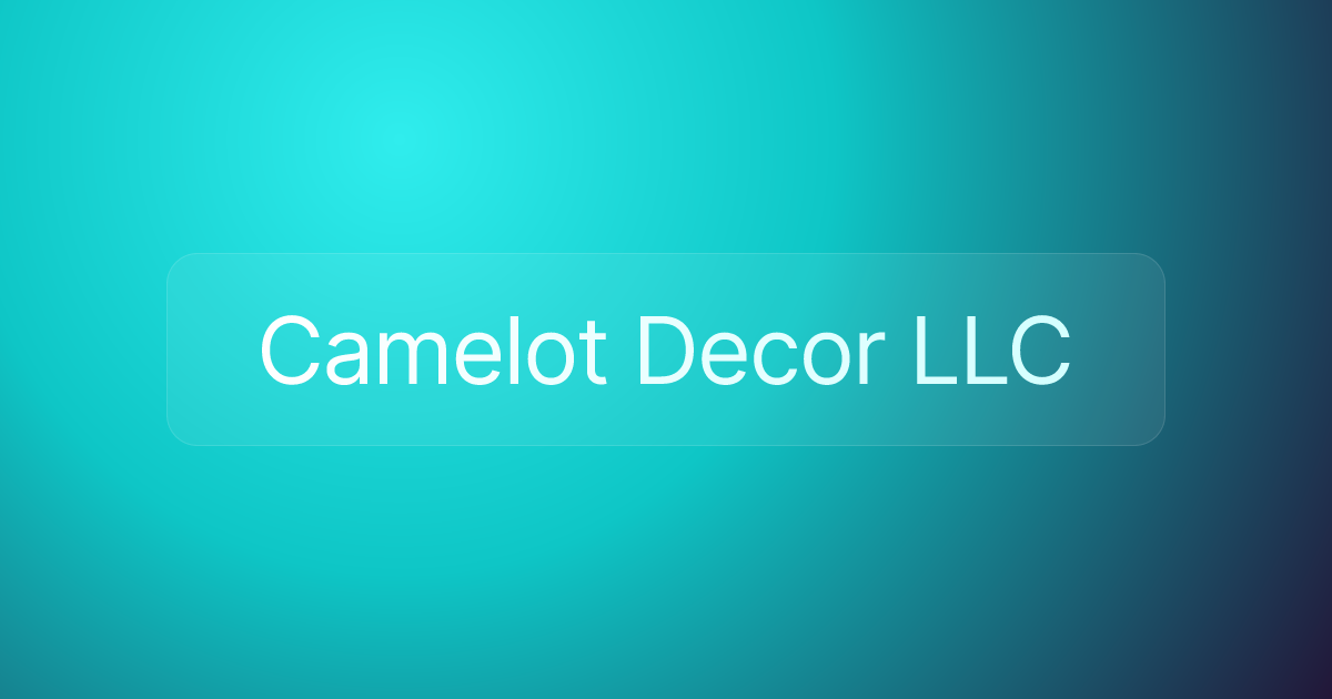 Camelot Decor LLC