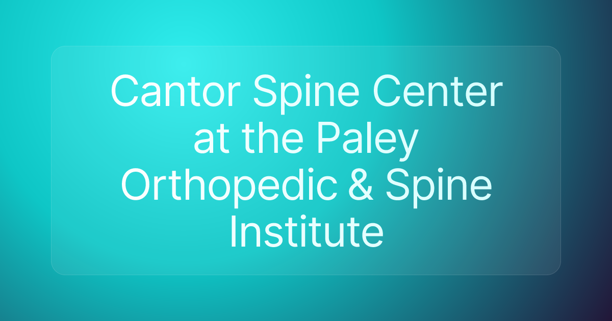 Cantor Spine Center at the Paley Orthopedic & Spine Institute