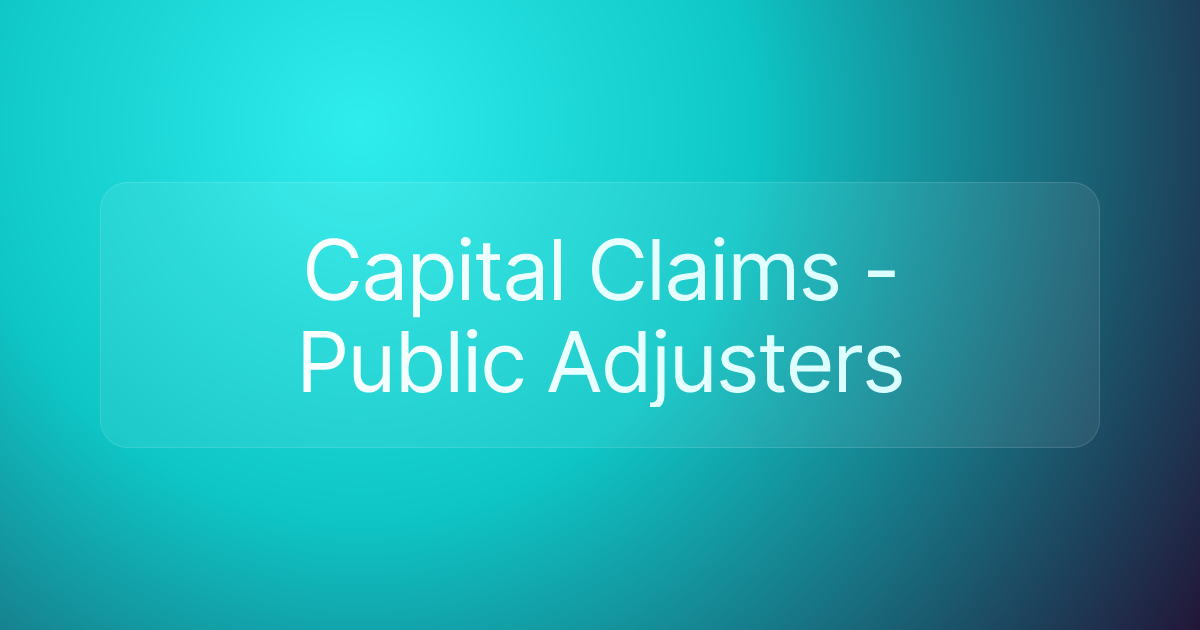 Capital Claims - Public Adjusters