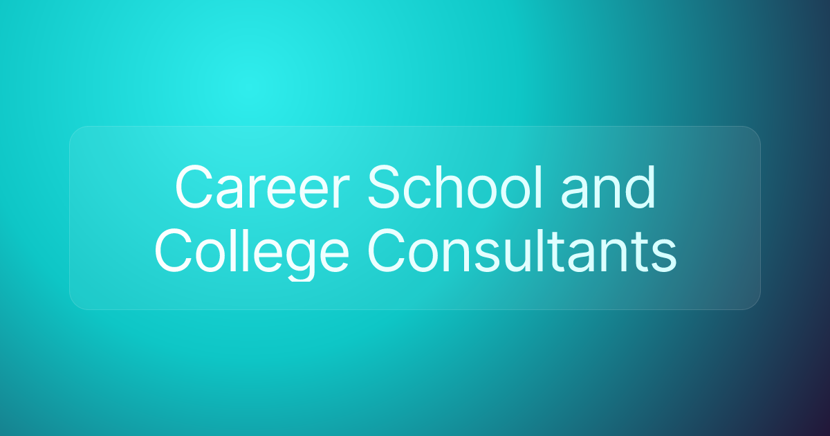 Career School and College Consultants