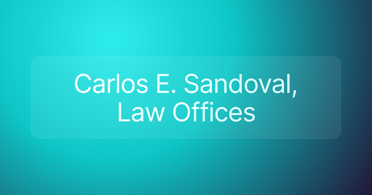 Carlos E. Sandoval, Law Offices