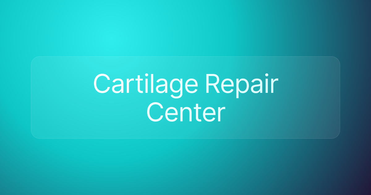 Cartilage Repair Center