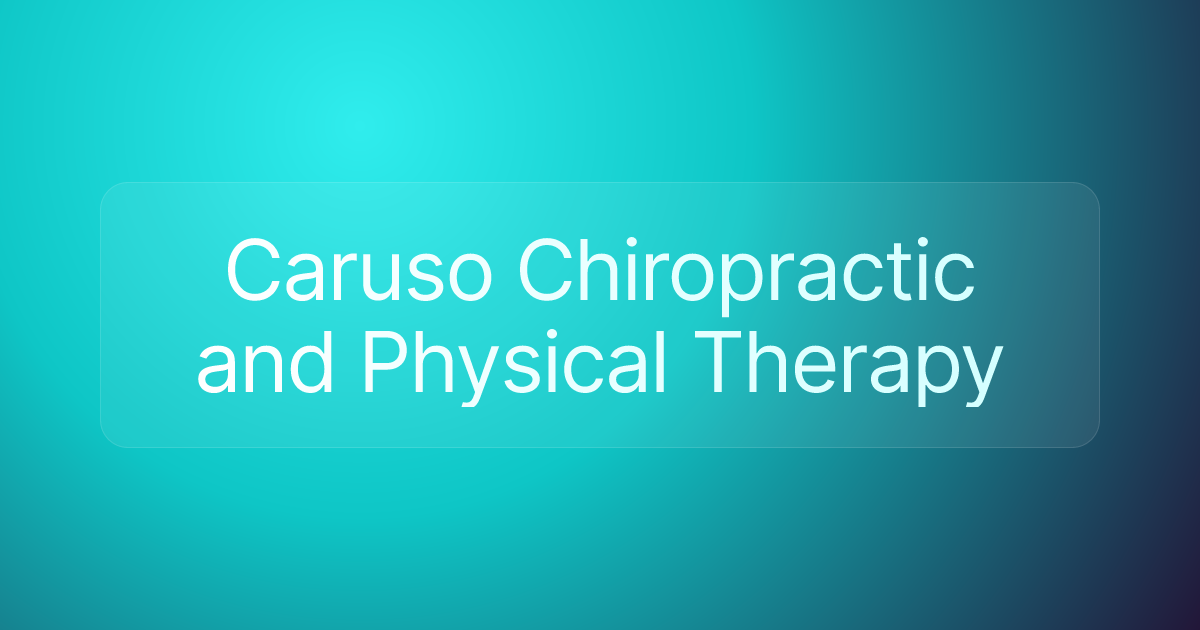 Caruso Chiropractic and Physical Therapy