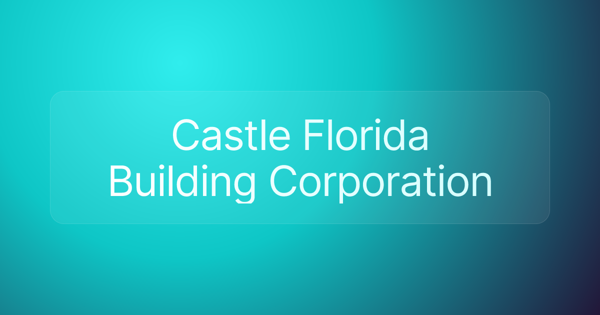 Castle Florida Building Corporation