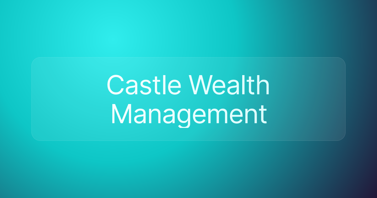 Castle Wealth Management