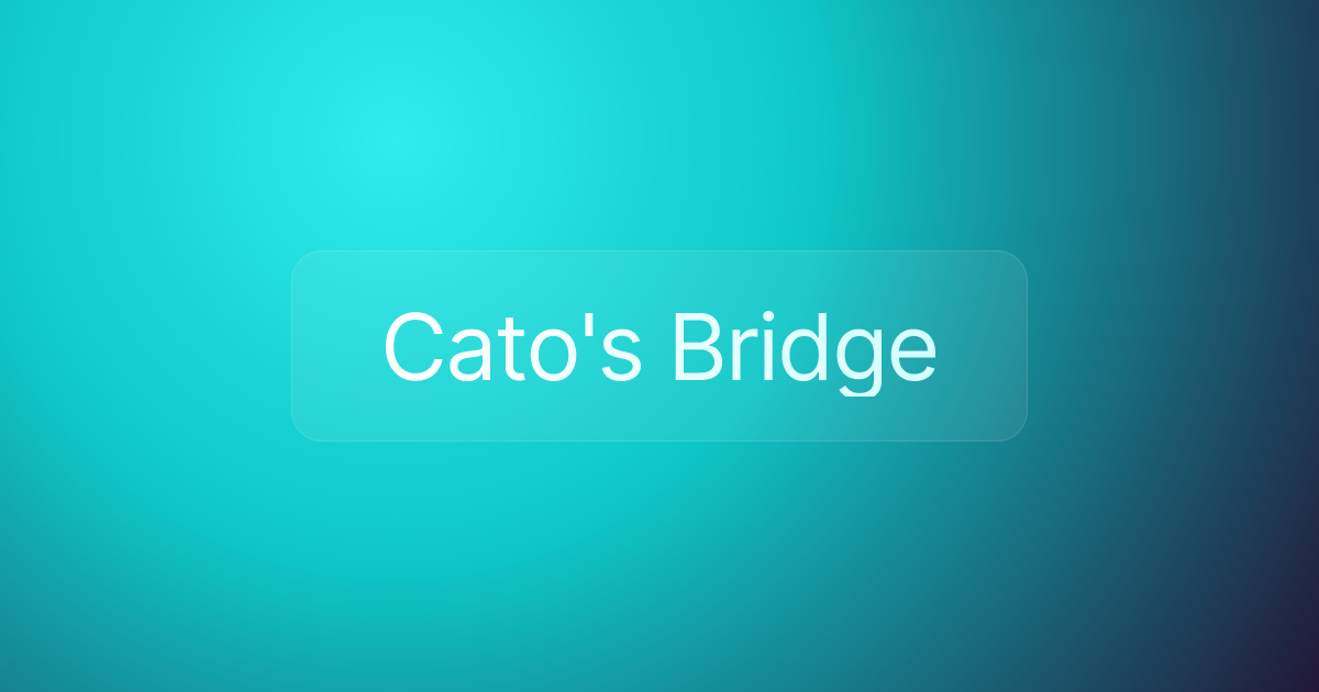 Cato's Bridge