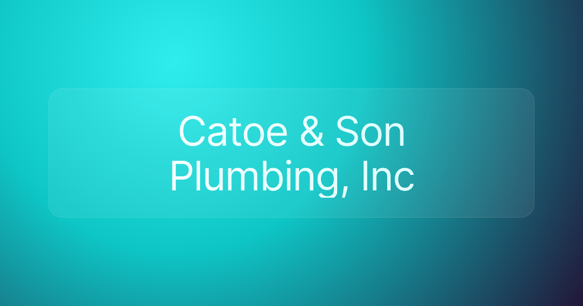 Catoe & Son Plumbing, Inc