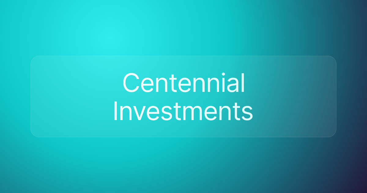 Centennial Investments