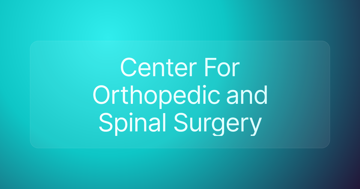 Center For Orthopedic and Spinal Surgery